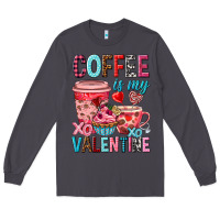 Smoke Coffee is my Valentine Valentine's Day Long Sleeve Tee - HowdyJamesFarm