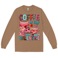 Toasted Coconut Coffee is my Valentine Valentine's Day Long Sleeve Tee - HowdyJamesFarm