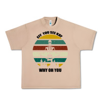 Burro Eff You See Kay Why Oh You Urban Heavy Tee - Bettercallsaul