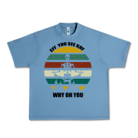 Pebble Blue Eff You See Kay Why Oh You Urban Heavy Tee - Bettercallsaul