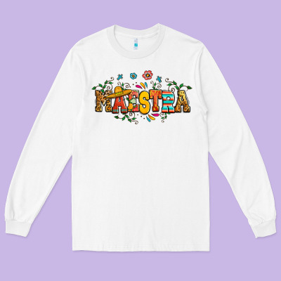 Spanish Maestra Teacher Long Sleeve Tee Designed By Ranaportraitstore