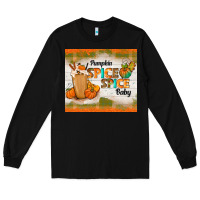 Black pumpkin spice spice baby Long Sleeve Tee - TumblerDesignByShophia