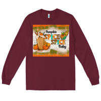 Burgundy pumpkin spice spice baby Long Sleeve Tee - TumblerDesignByShophia