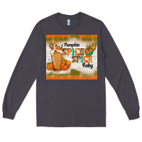 Smoke pumpkin spice spice baby Long Sleeve Tee - TumblerDesignByShophia