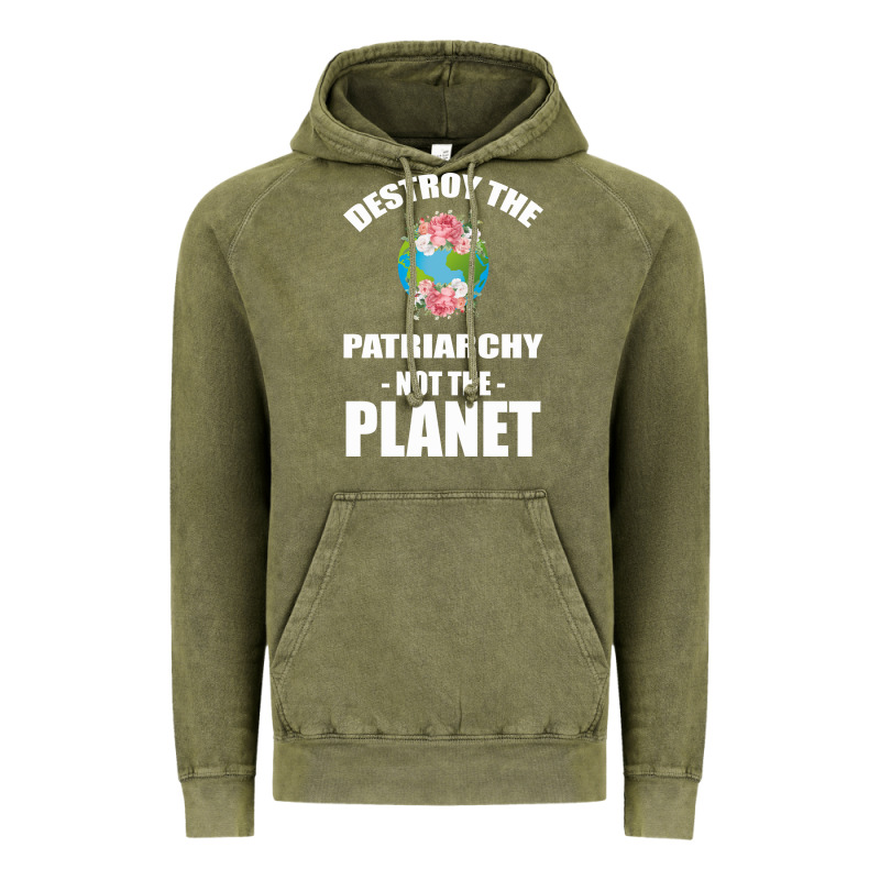 Destroy The Patriarchy Not The Planet Vintage Hoodie by Bettercallsaul | Teevron