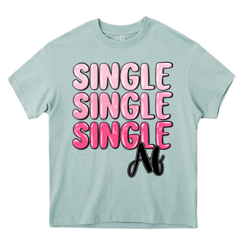 Single Af Heavy Core Tee by MaliasSmallBusiness | Teevron