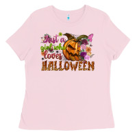 Bubblegum Pink just a girl who loves halloween Ladies Tee - NancyCooperArtShop