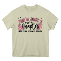 Mossy this is just a chapter not the whole story Heavy Core Tee - MaliasSmallBusiness