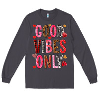 Smoke Good vibes only Valentine's Day Long Sleeve Tee - HowdyJamesFarm