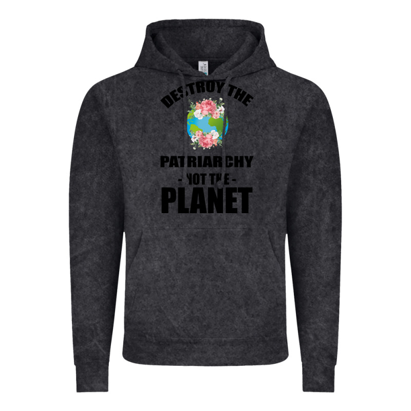 Destroy The Patriarchy Not The Planet Vintage Hoodie by Bettercallsaul | Teevron