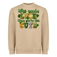 Who Needs Luck When You're This Cute St. Patrick's Heavyweight Sweatshirt | Teevron