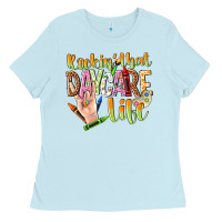 Baby Blue rockin that daycare life Ladies Tee - NancyCooperArtShop