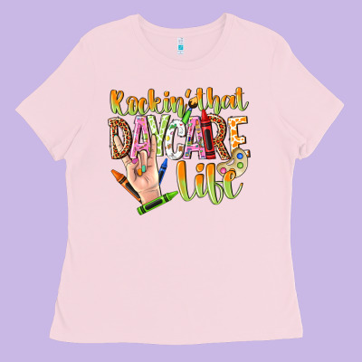Rockin That Daycare Life Ladies Tee Designed By Nancycooperartshop