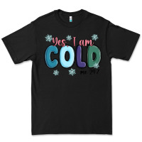 Black yes i am cold Premium Tee - MaliasSmallBusiness