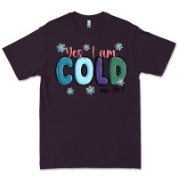 Plum yes i am cold Premium Tee - MaliasSmallBusiness