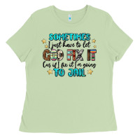 Matcha sometimes i just have to let god fix it cus if i f Ladies Tee - MaliasSmallBusiness
