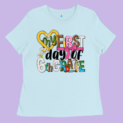 My First Day Of 6th Grade Ladies Tee Designed By Nancycooperartshop