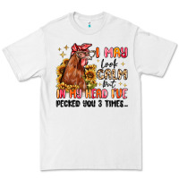 I May Look Calm But In My Head I've Pecked You Premium Tee | Teevron