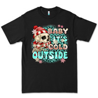 Baby Its Cold Outside Skeleton Premium Tee | Teevron