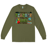 Army Green being a teacher makes my life complete Long Sleeve Tee - RanaPortraitStore
