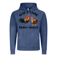 Vintage Denim Rise and Shine Mother Cluckers Vintage Hoodie - Bettercallsaul