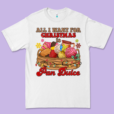 All I Want For Christmas Is Pan Dulce Premium Tee Designed By Maliassmallbusiness