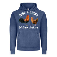 Vintage Denim Rise and Shine Mother Cluckers Vintage Hoodie - Bettercallsaul
