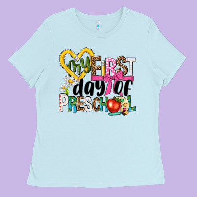 My First Day Of Preschool Ladies Tee Designed By Nancycooperartshop