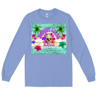 Colony Blue nobody likes shady beach Long Sleeve Tee - TumblerDesignByShophia