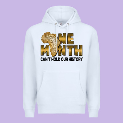 One Month Can't Hold Our History Premium Hoodie Designed By Fadigitalartstudio