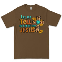 Cacao let me tell you about my jesus Premium Tee - MaliasSmallBusiness