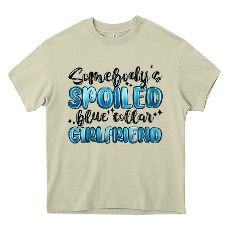 Somebodys Spoiled Blue Collar Girlfriend Heavy Core Tee by MaliasSmallBusiness | Teevron