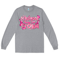 Heather Grey stronger than the storm breast cancer Long Sleeve Tee - RanaPortraitStore