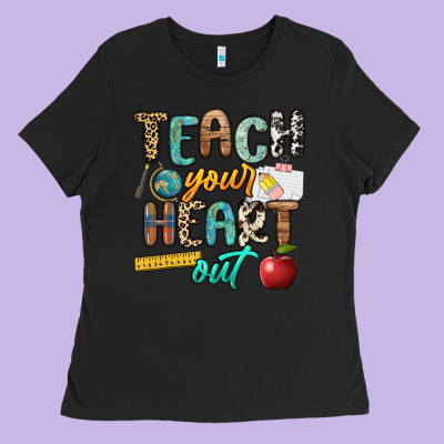 Teach Your Heart Out Ladies Tee Designed By Nancycooperartshop