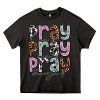 Asphalt pray on it pray over it pray through it Heavy Core Tee - NancyCooperArtShop