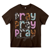 Chocolate Brown pray on it pray over it pray through it Heavy Core Tee - NancyCooperArtShop