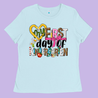 My First Day Of Kindergarten Ladies Tee Designed By Nancycooperartshop