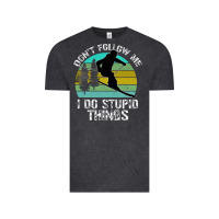 Vintage Black Don t Follow Me I Do Stupid Things Vintage Tee - Bettercallsaul