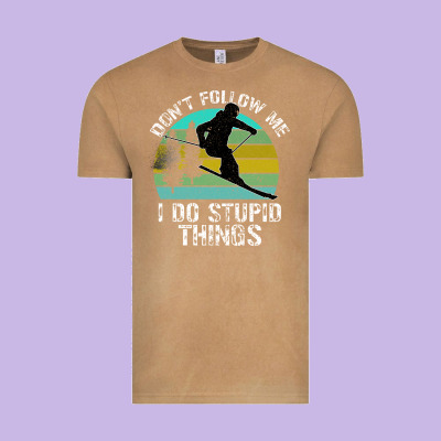 Don T Follow Me I Do Stupid Things Vintage Tee Designed By Bettercallsaul