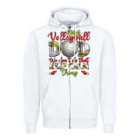 White I'm a Volleyball Dad we don't do that keep calm Zipper Hoodie - BundleAndBundleShop