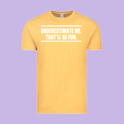 Underestimate Me That Ll Be Fun Vintage Tee Designed By Bettercallsaul