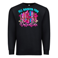 Black All Booked For Valentines Premium Sweatshirt - CowhideDigitalArt