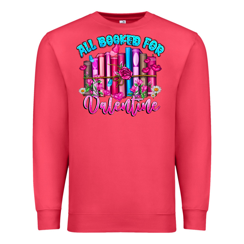 All Booked For Valentines Premium Sweatshirt by CowhideDigitalArt | Teevron