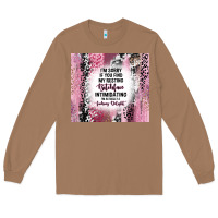 Toasted Coconut i'm sorry if you find my resting bitchface intimid Long Sleeve Tee - TumblerDesignByShophia