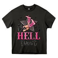 Asphalt the hell i wont cowgirl Heavy Core Tee - MaliasSmallBusiness