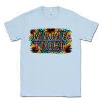 Dusty Blue Mama Tried Classic Tee - Bettercallsaul