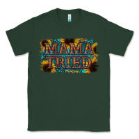 Sports Green Mama Tried Classic Tee - Bettercallsaul