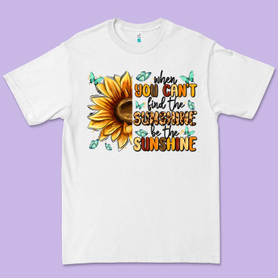 When You Can't Find The Sunshine Be The Sunshine Premium Tee Designed By Maliassmallbusiness