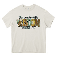 She Speaks With Wisdom Proverbs 31 26 Heavy Core Tee | Teevron