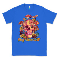 True Royal stay weird af Classic Tee - RanaPortraitStore
